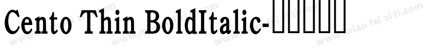 Cento Thin BoldItalic字体转换